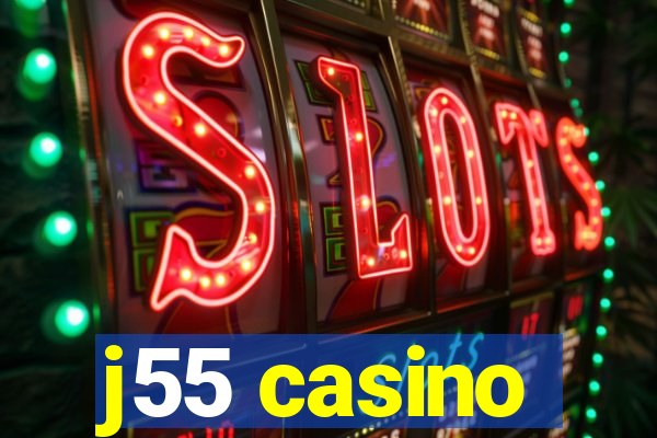 j55 casino